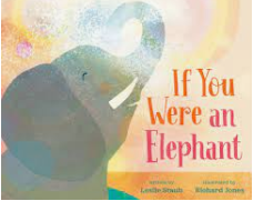 "If you Were an Elephant"