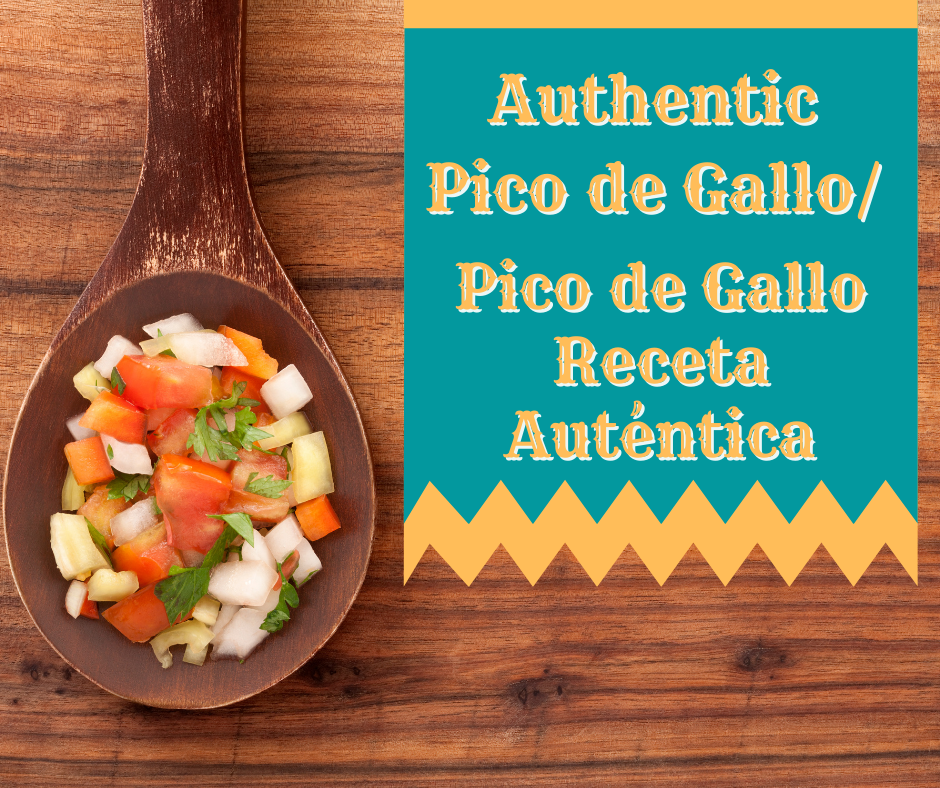 Prepared Pico de Gallo beside text reading Authentic Pico de Gallo / Pico de Gallo Receta Auténtica