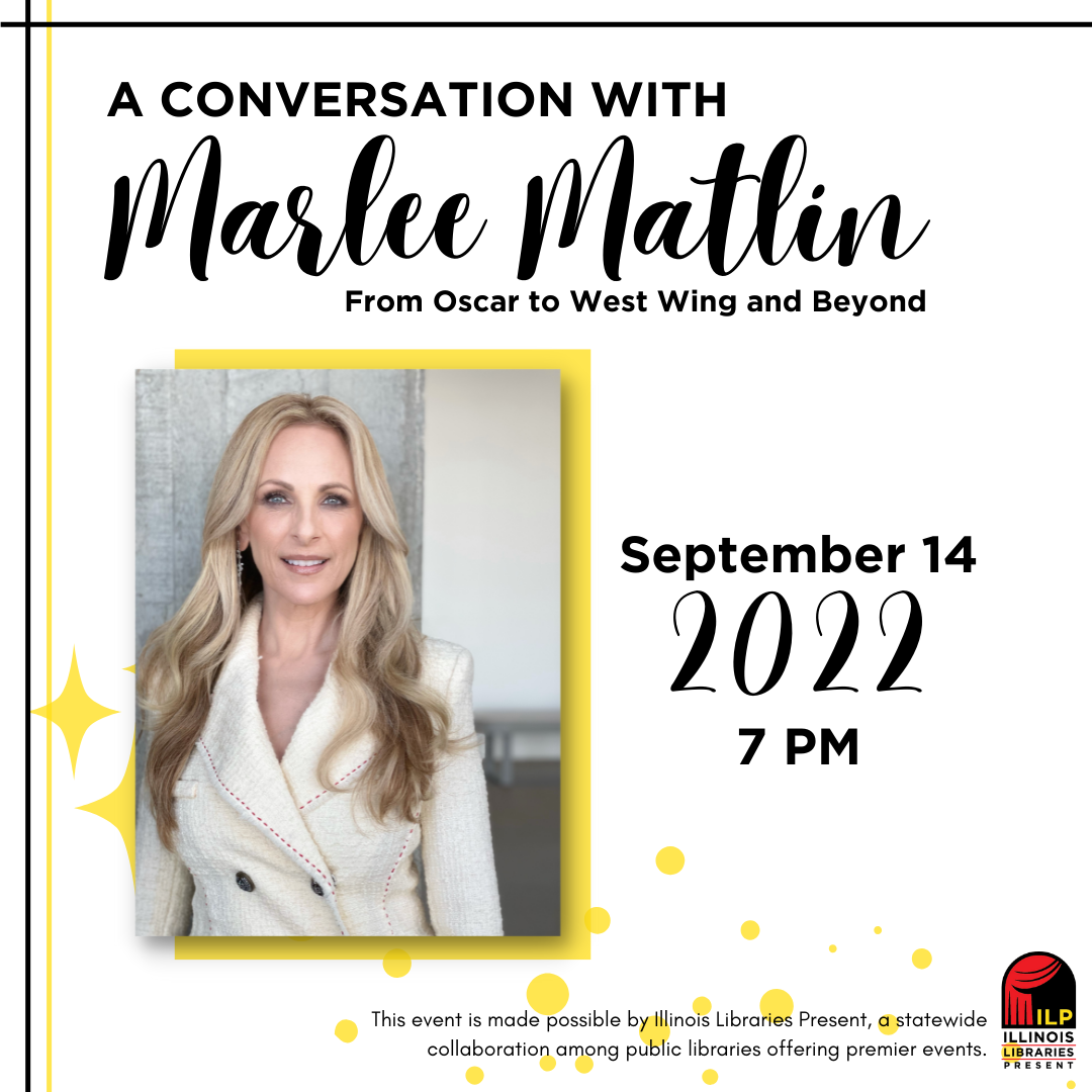 Illinois Libraries Presents: A Conversation with Marlee Matlin: From Oscar to West Wing and Beyond