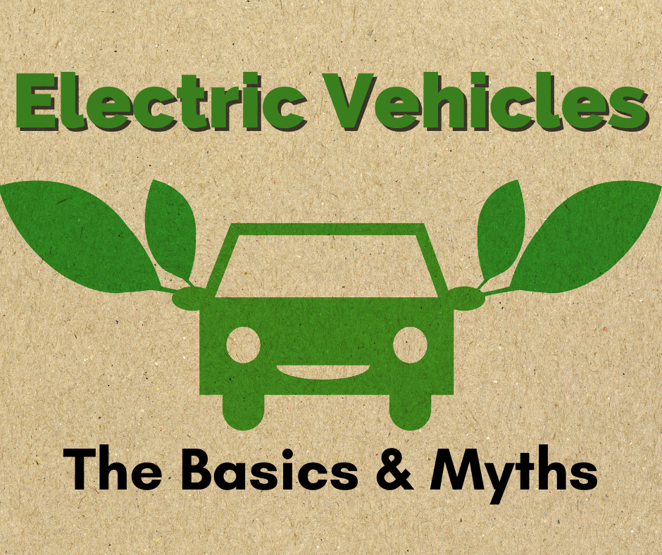Electric Vehicles: The Basics & Myths