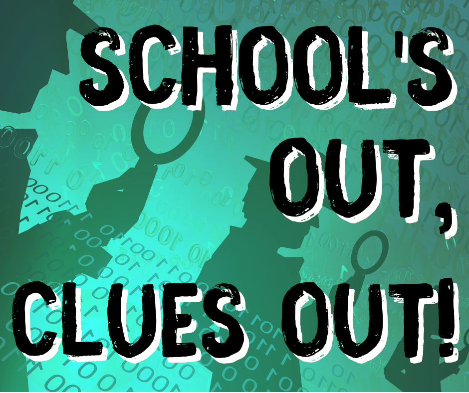 School's Out, Clues Out