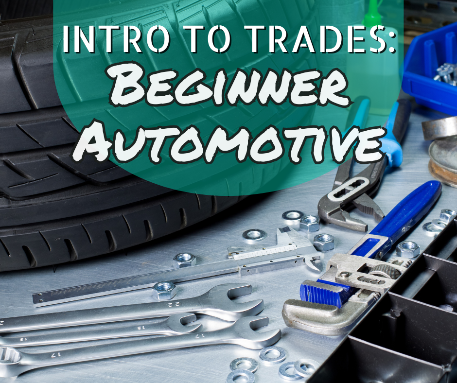 intro to trades: beginner automotive