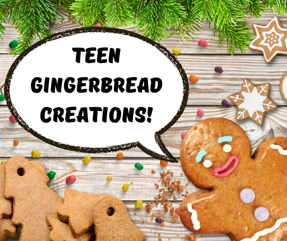 Teen Gingerbread Creations