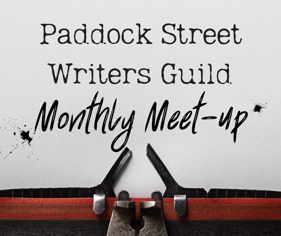 Paddock Street Writers Guild Monthly Meet-Up