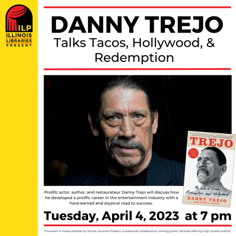 Illinois Libraries Present: Danny Trejo