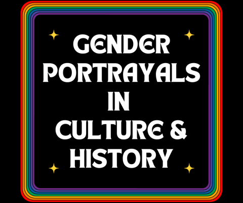 Gender Portrayals in Culture & History