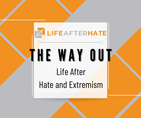 Life After Hate: The Way Out graphic