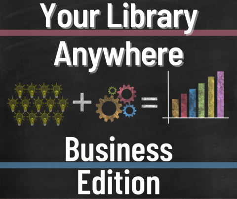 Your Library Anywhere Business Edition