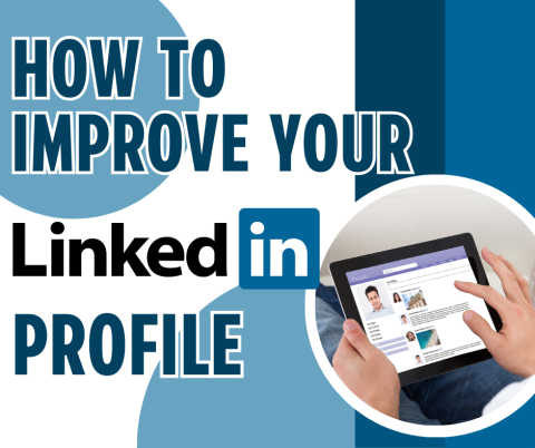 How to Improve Your LinkedIn Profile