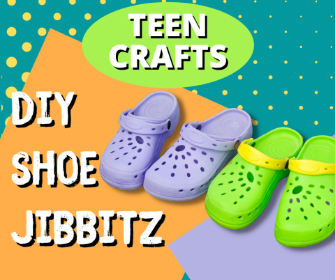 Teen Crafts: DIY Shoe Jibbitz