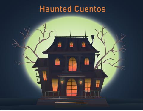 Haunted Cuentos