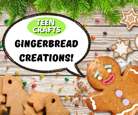 Teen Crafts: Gingerbread Creations