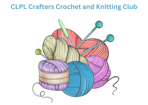 CLPL Crafters Crochet and Knitting Club