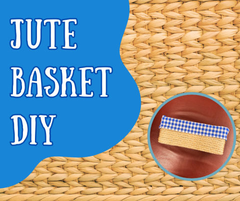 Jute Basket DIY Graphic, featuring a photo of a rectangular jute basket