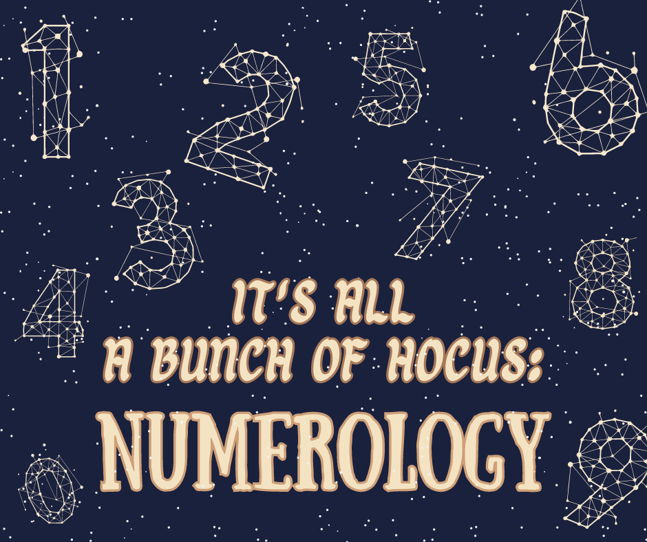 It's All a Bunch of Hocus: Numerology