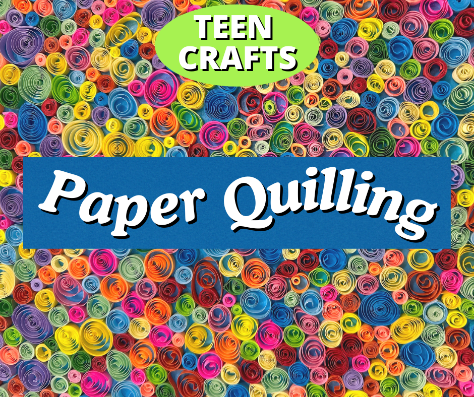 Teen Crafts: Paper Quilling