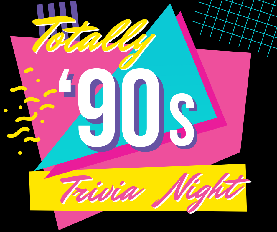 Totally '90s Trivia Night